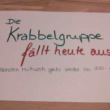 Krabbelgruppe fällt heute aus