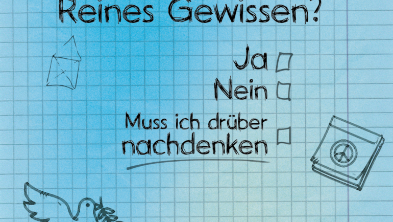Dein Gewissen. Deine Entscheidung.