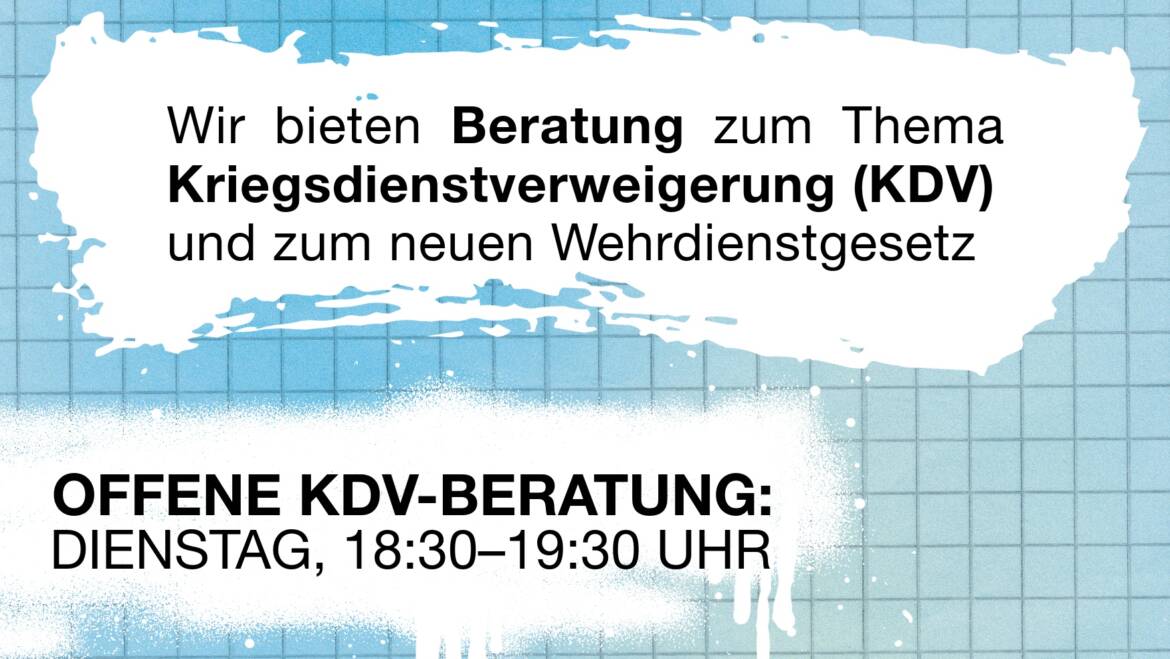 „Wehrdienst oder Kriegsdienstverweigerung – Finde deinen Weg“