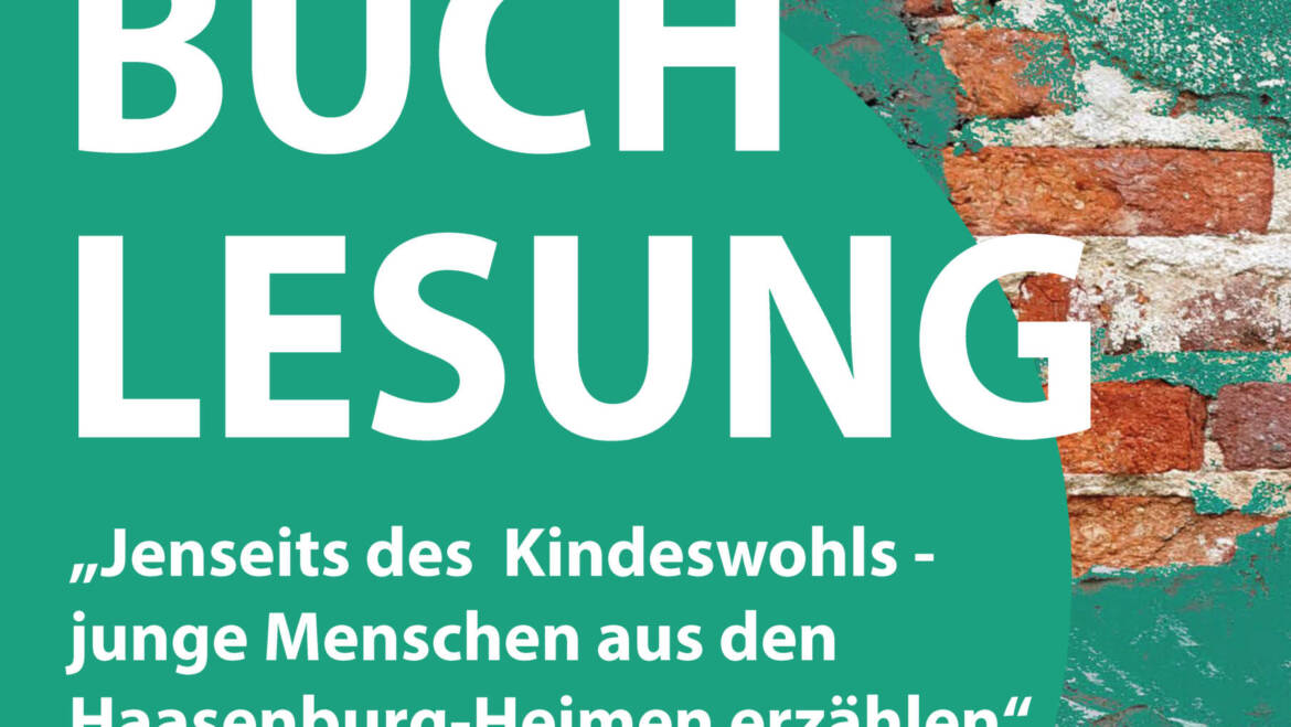 Lesung des Buches – Jenseits des Kindeswohls – junge Menschen aus den Haasenburg-Heimen erzählen